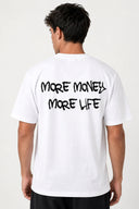 MORE MONEY MORE LIFE T-SHIRT