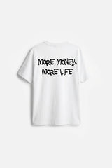 MORE MONEY MORE LIFE T-SHIRT
